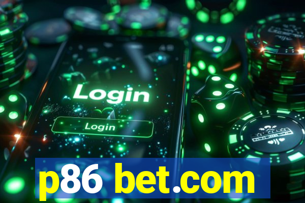 p86 bet.com